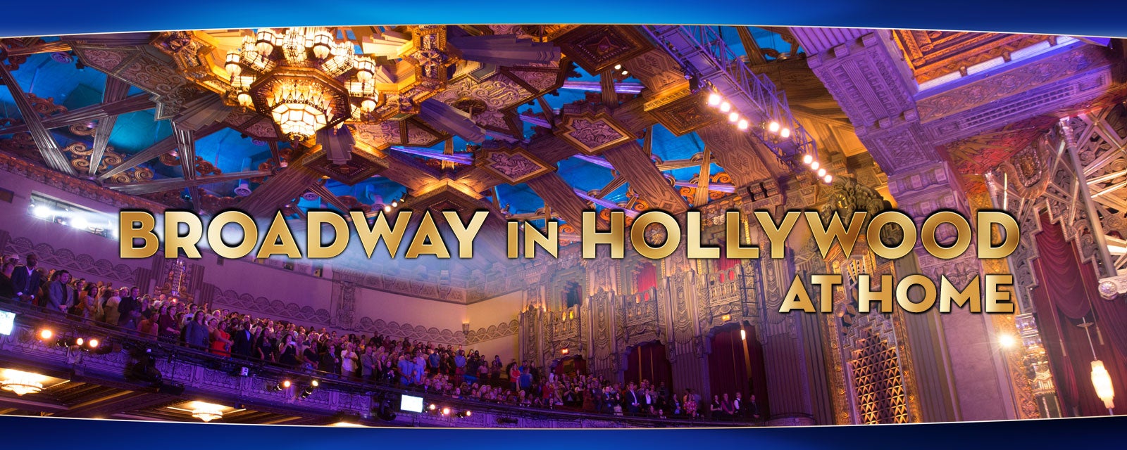 Broadway in Hollywood at Home Broadway in Hollywood