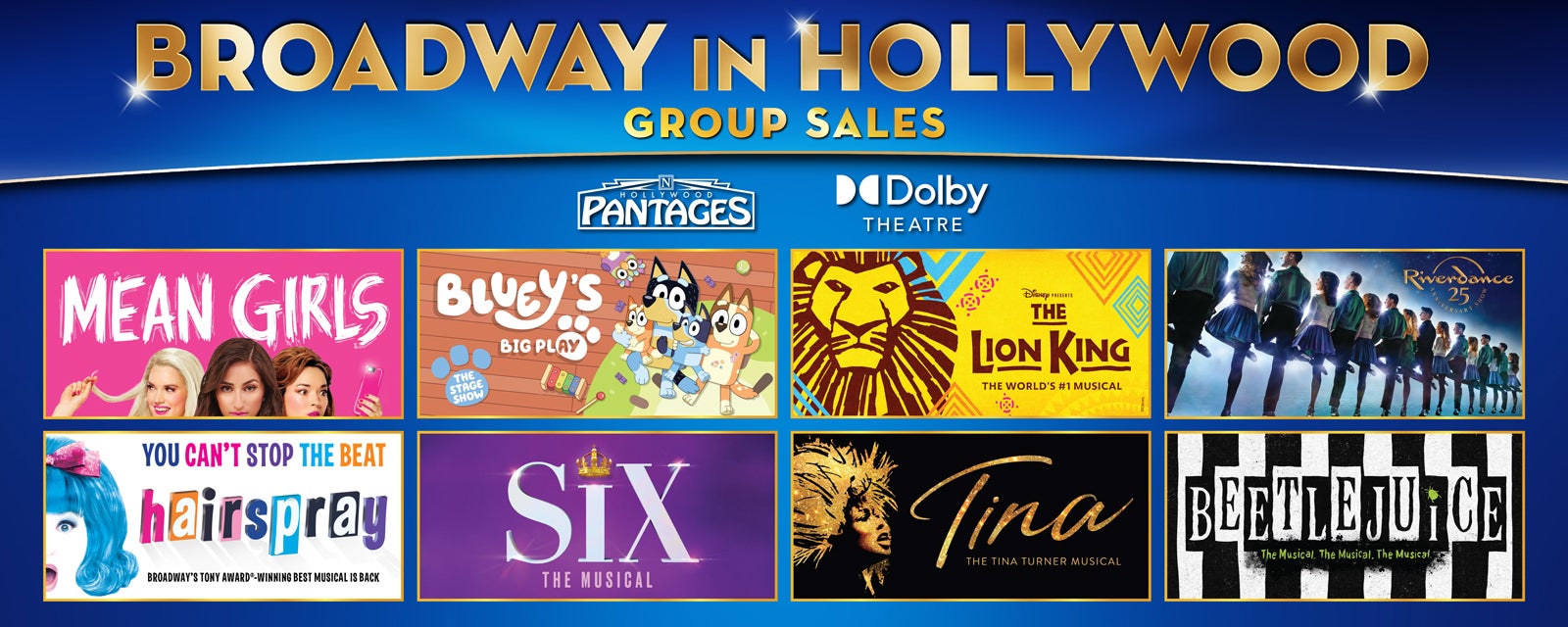 Broadway In Hollywood Group Sales at the Hollywood Pantages and Dolby Theatres.